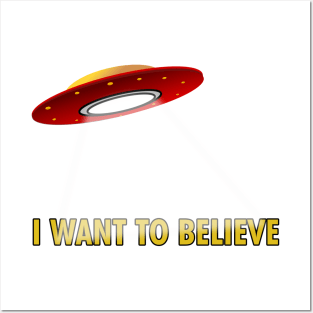 I Want To Believe Posters and Art